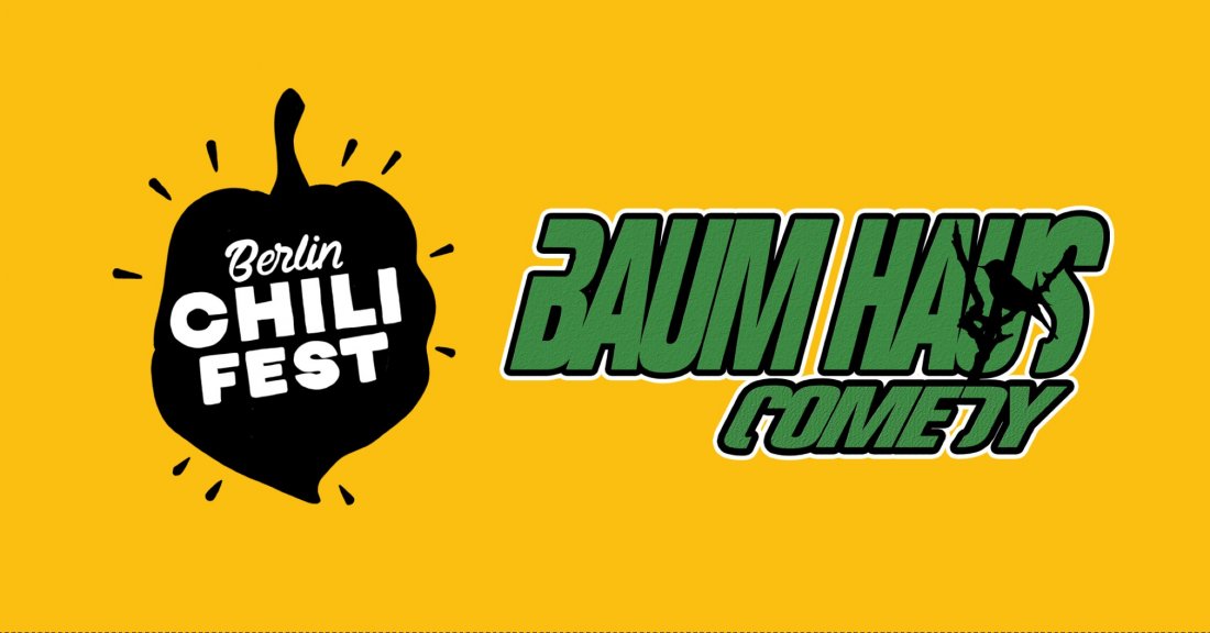 Berlin Chili Fest // Baum Haus English Comedy Open Air, Revier Südost