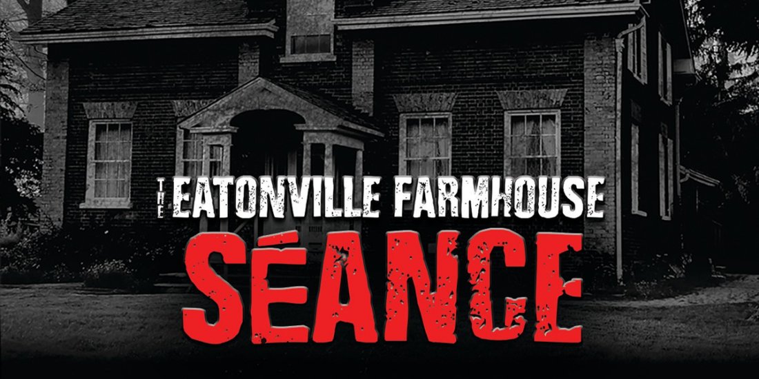 The Eatonville Farmhouse S\u00e9ance