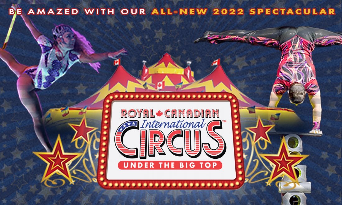 Royal Canadian International Circus 2022 - Mall of America- Big Top
