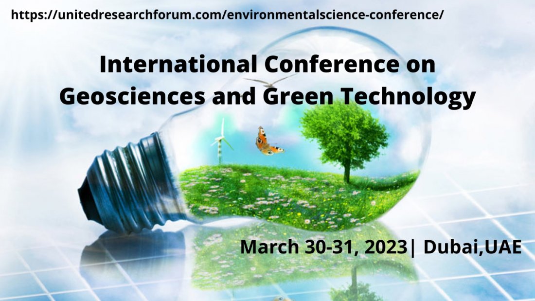 International Conference on Geosciences and Green Technology