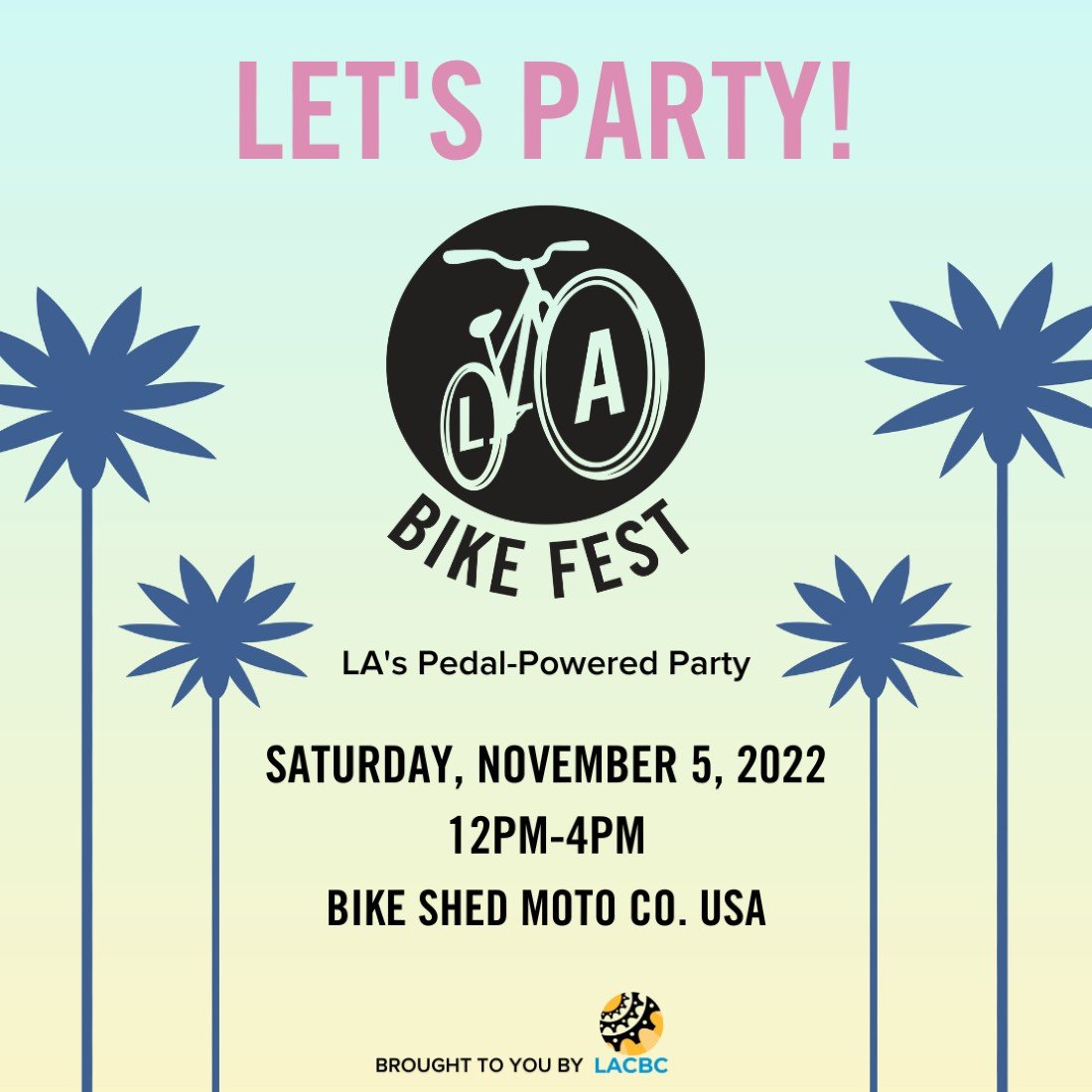 2022 LA Bike Fest LACBC’s PedalPowered Fundraising Celebration, Bike
