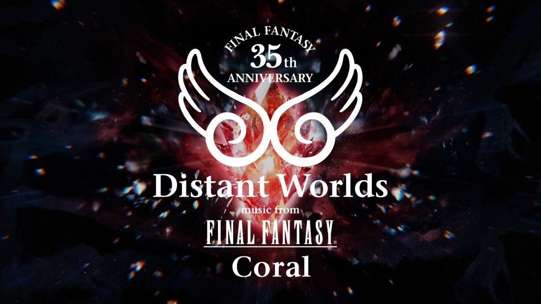 FINAL FANTASY 35th Anniversary Distant Worlds music from FINAL FANTASY Coral, Symphony Hall