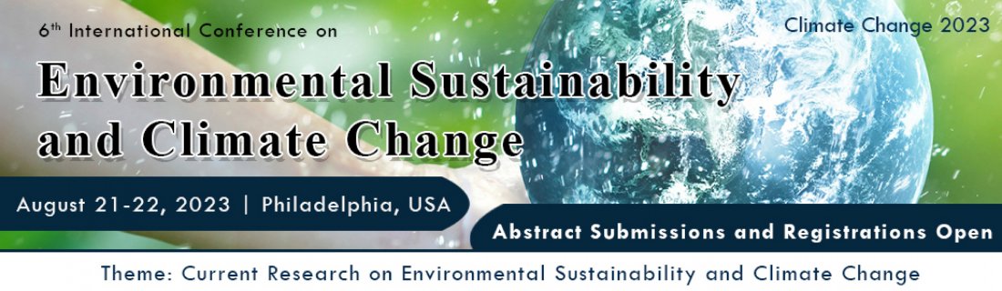 6th International Conference on Environmental Sustainability and Climate Change 2023