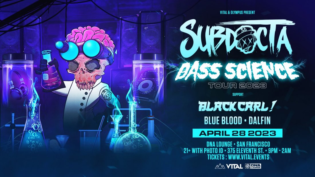 SubDocta: Bass Science Tour 2023 - San Francisco, DNA Lounge, San ...