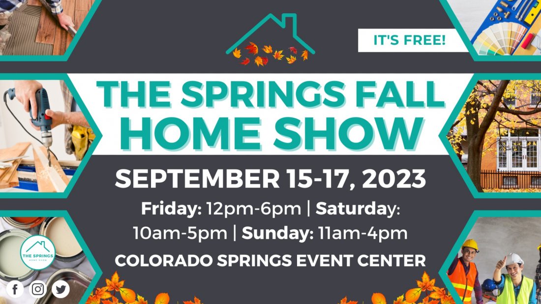 The Colorado Springs Home Show, September 15-17, 2023