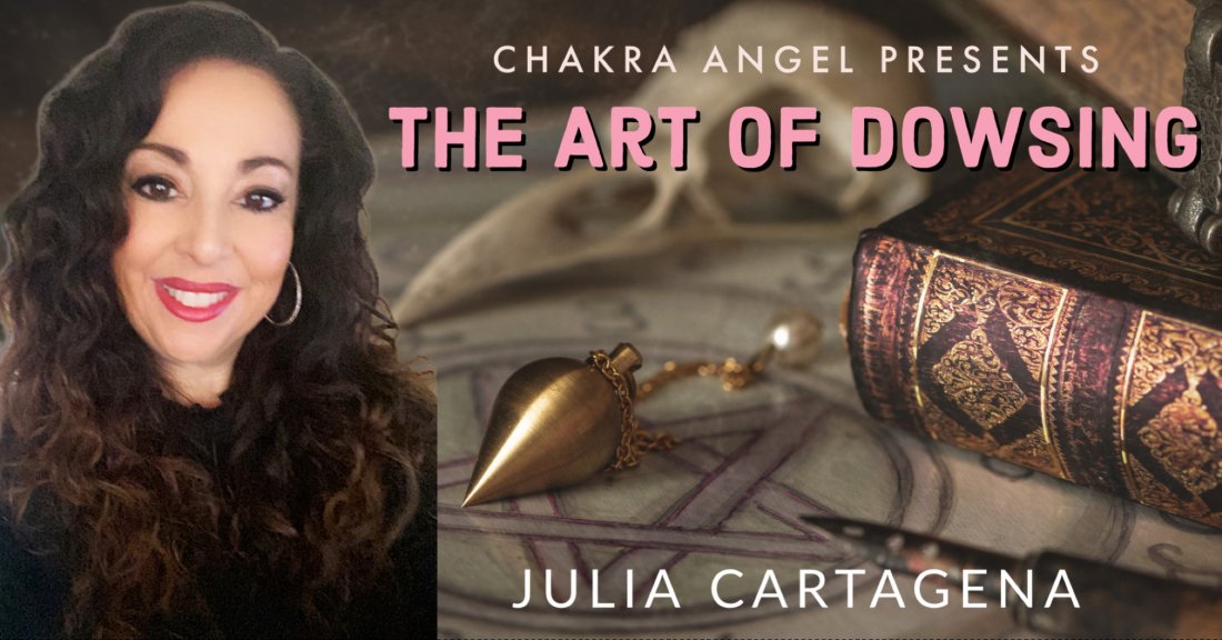 The Art of Dowsing - Julia Cartagena