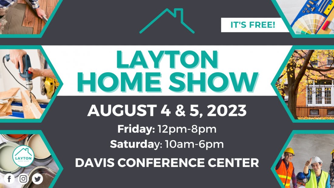 Layton Home Show, August 4-5, 2023