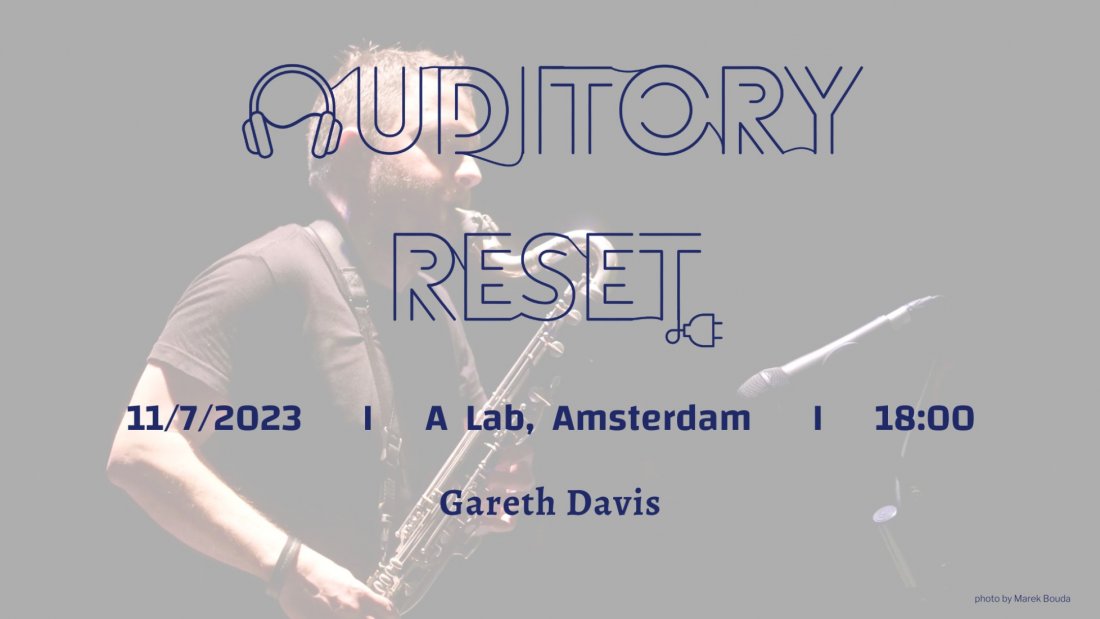 Auditory Reset: Gareth Davis (Berio, Sciarrino)