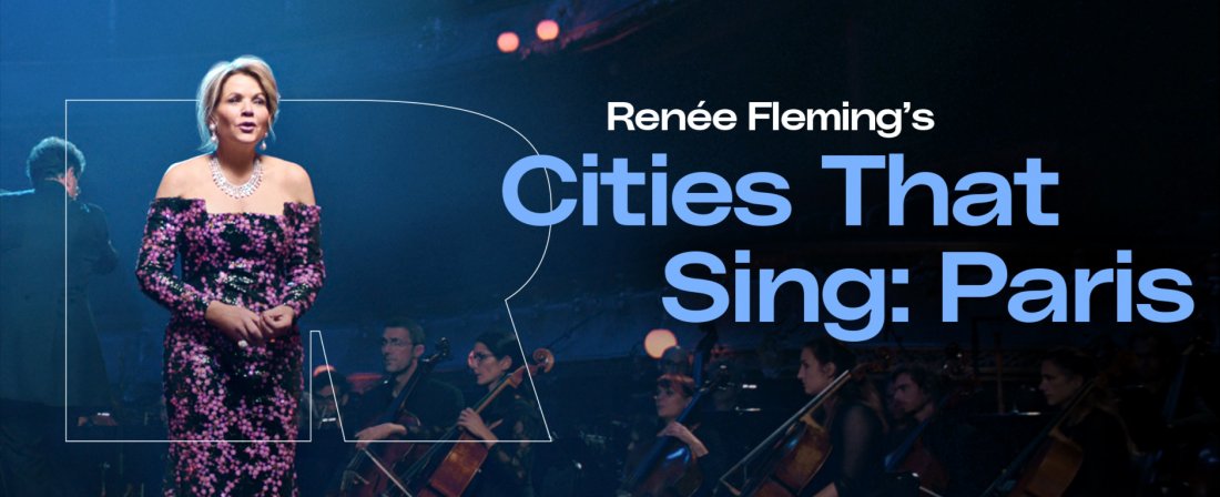 Ren\u00e9e Fleming\u2019s Cities That Sing: Paris
