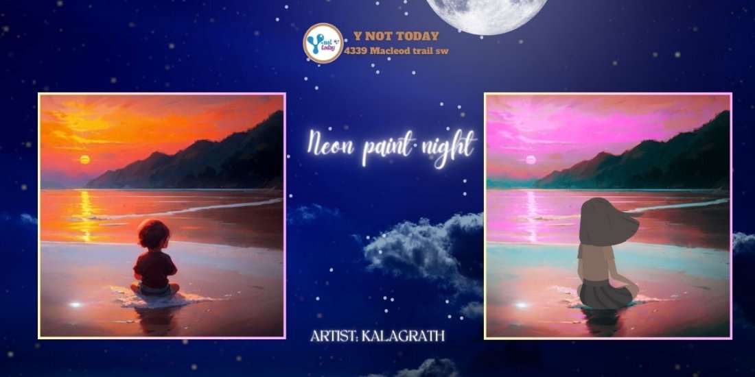 Neon paint night. Calgary art events. Y NOT TODAY Tickets, y not today