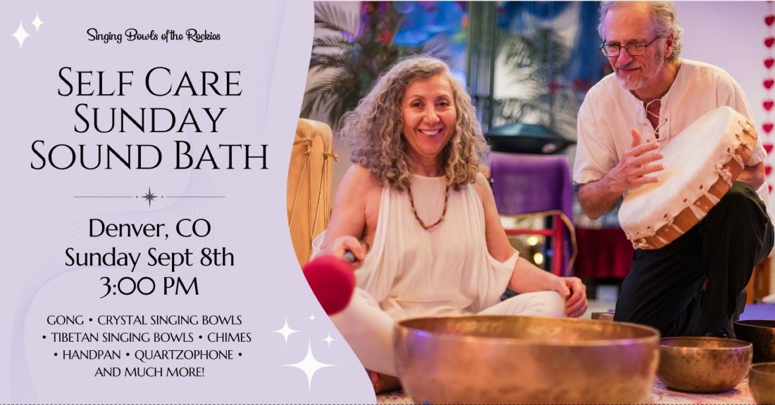 Self-Care Sunday Sound Bath for Denver Tickets, Singing Bowls of the ...