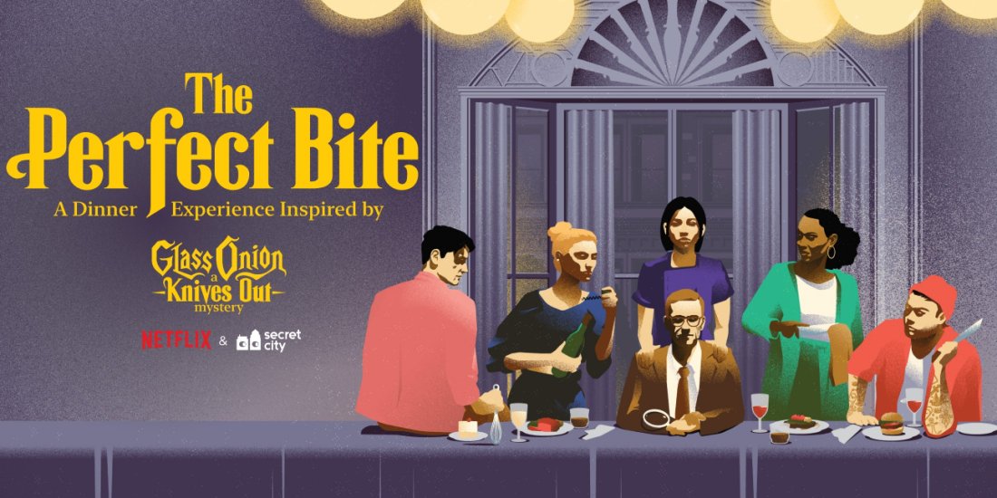 The Perfect Bite, A Dinner Experience Inspired by Glass Onion: A Knives Out Mystery