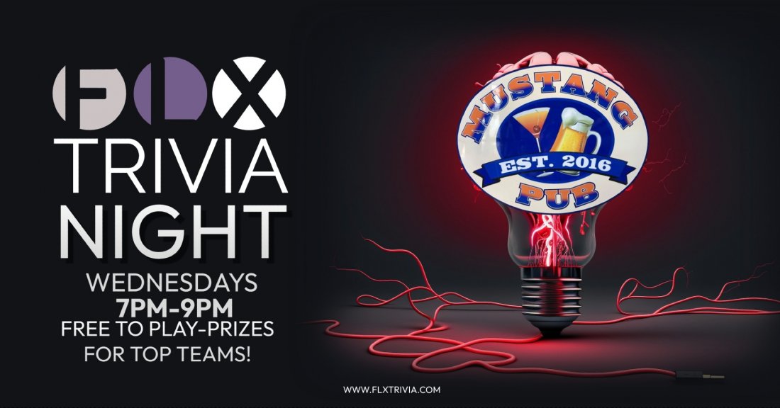 FLX Trivia Night @ Mustang Pub