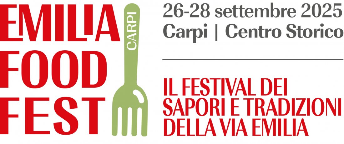 Emilia Food Fest, il Festival dei Sapori e delle Tradizioni della Via Emilia