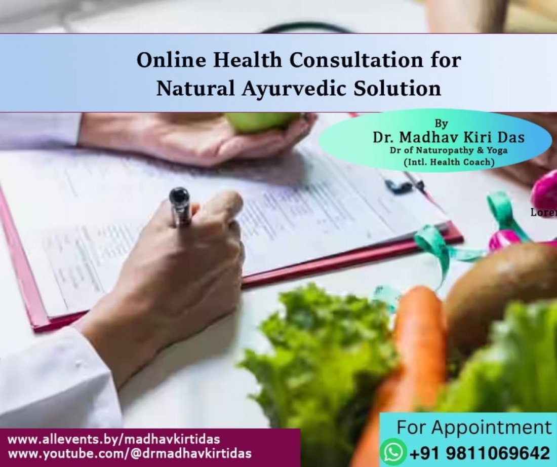 Health\/Disease Consultation With Dr. Madhav Kirti Das Practicing Dr. of Natural Ayurveda & Yoga