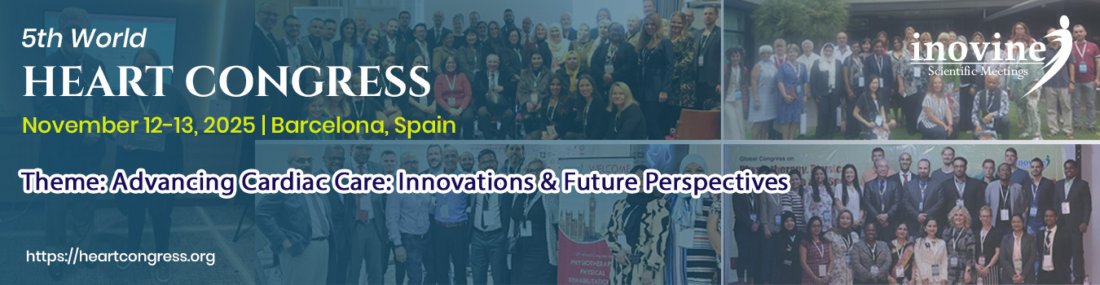 5th world heart congress 2025, November 12-13, Barcelona, Spain