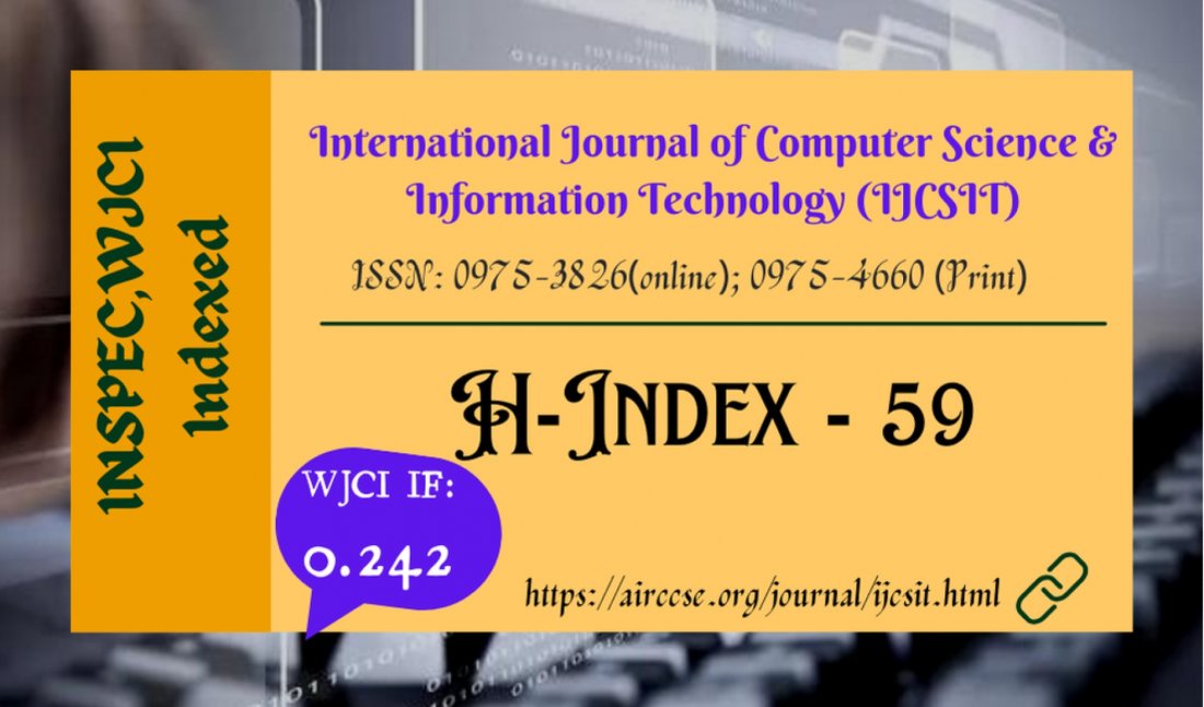 International Journal of Computer Science & Information Technology (IJCSIT)