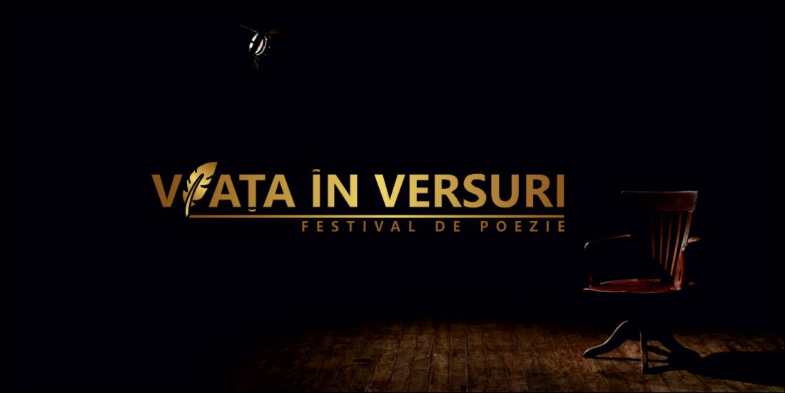 VIA\u021aA \u00ceN VERSURI - Festival Na\u021bional de Poezie