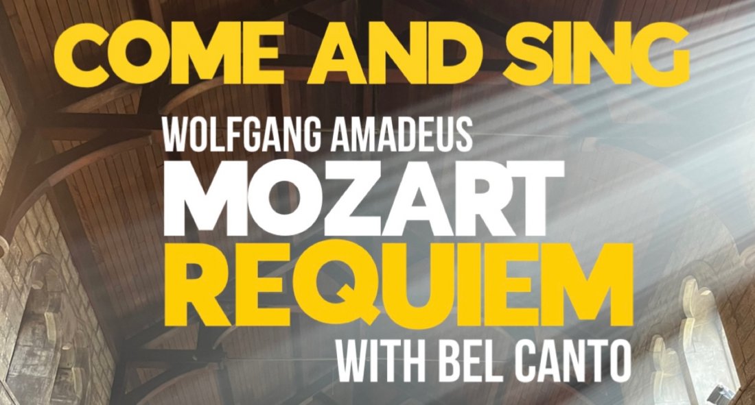 COME AND SING - MOZART REQUIEM with Bel Canto