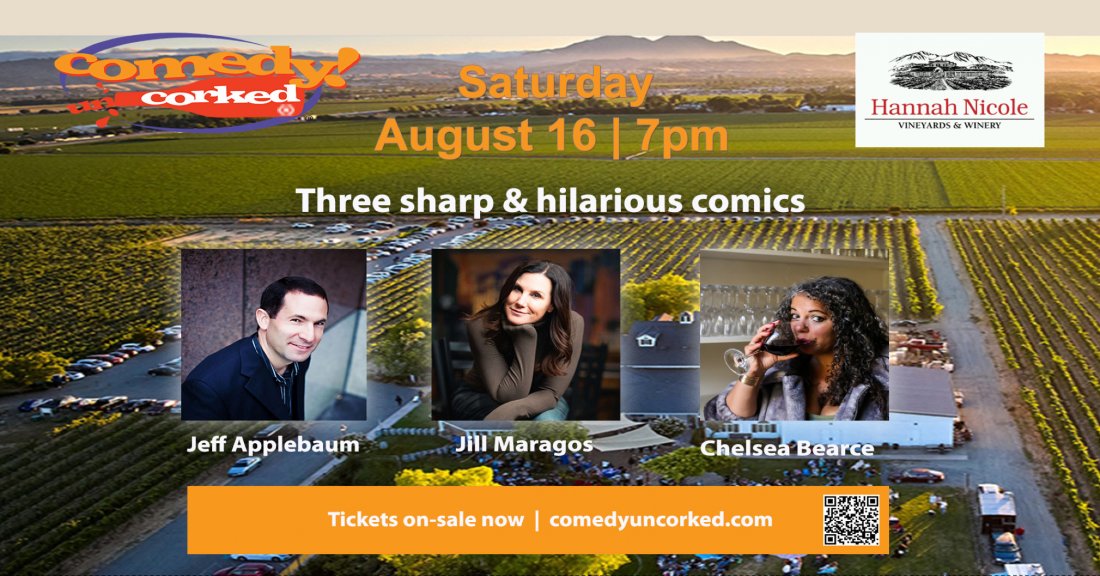 Comedy Uncorked\u00ae @Hannah Nicole Vineyards: Jeff Applebaum, Jill Maragos & Chelsea Bearce