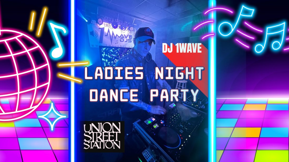 Ladies Night Dance Party 1Wave DJs