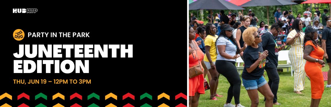 Party in the Park: Juneteenth Edition, Hub RTP, Park Offices Drive ...
