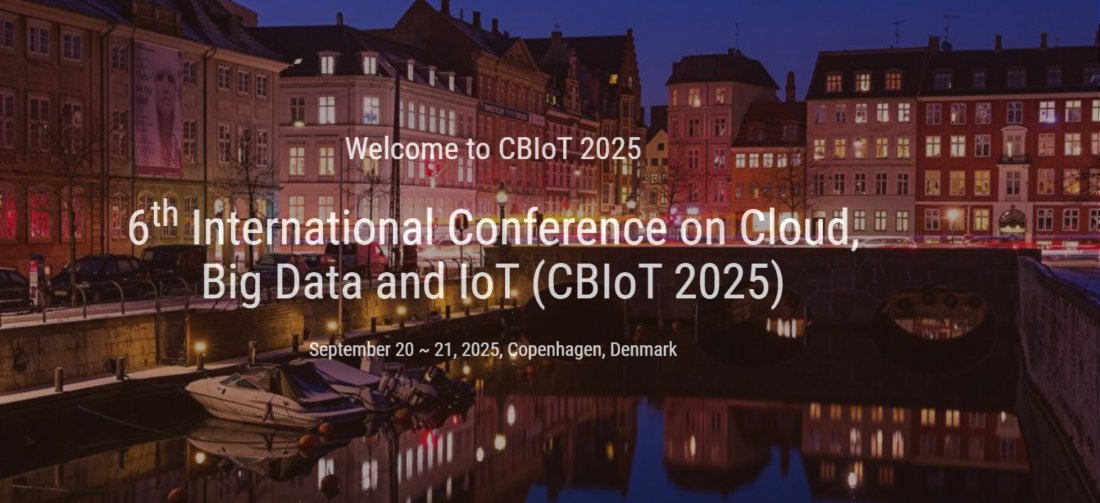 6th International Conference on Cloud, Big Data and IoT (CBIoT 2025)