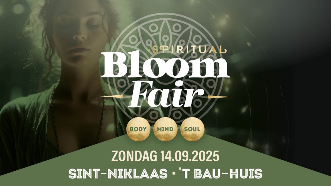 Spirituele Beurs Bloom Fair \u2022 14 september 2025 \u2022 't Bau-huis \u2022 Sint-Niklaas