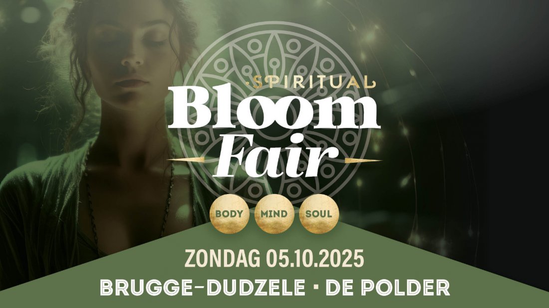 Spirituele Beurs Bloom Fair \u2022 5 oktober 2025 \u2022 De Polder \u2022 Brugge (Dudzele)