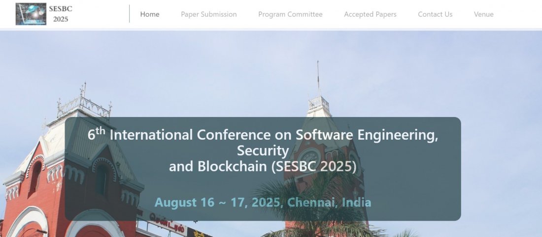 6th International Conference on Software Engineering, Security and Blockchain (SESBC 2025)