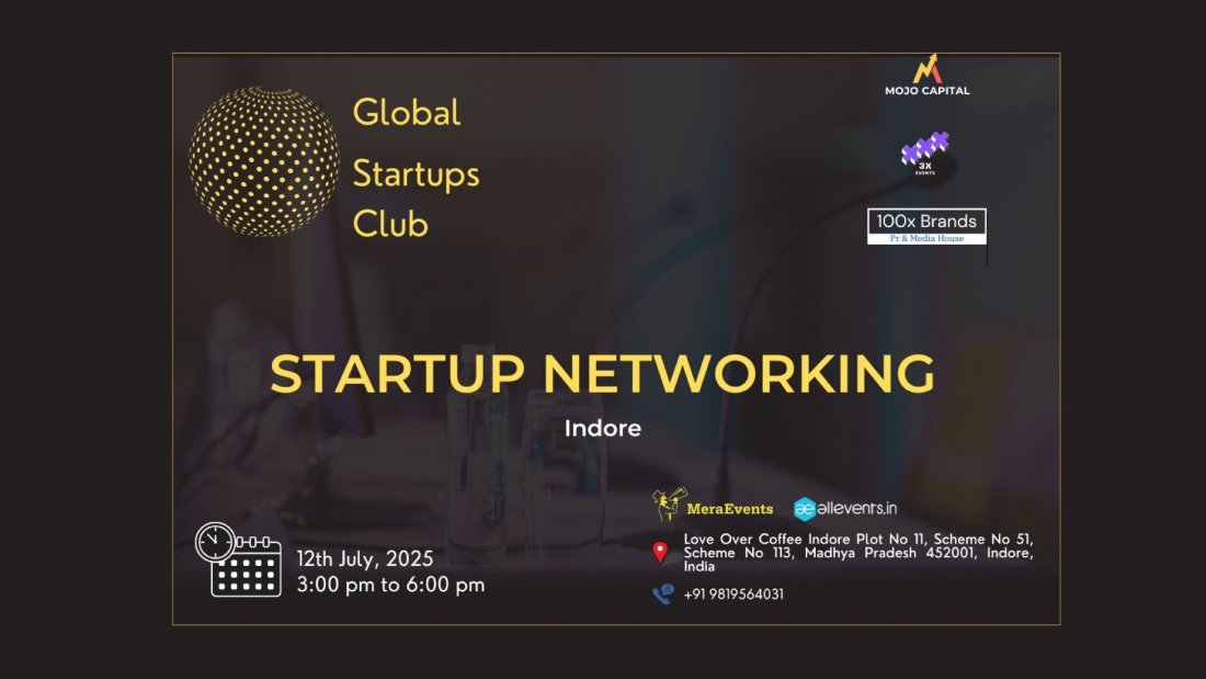 GLOBAL STARTUPS CLUB l STARTUP NETWORKING Indore 2025