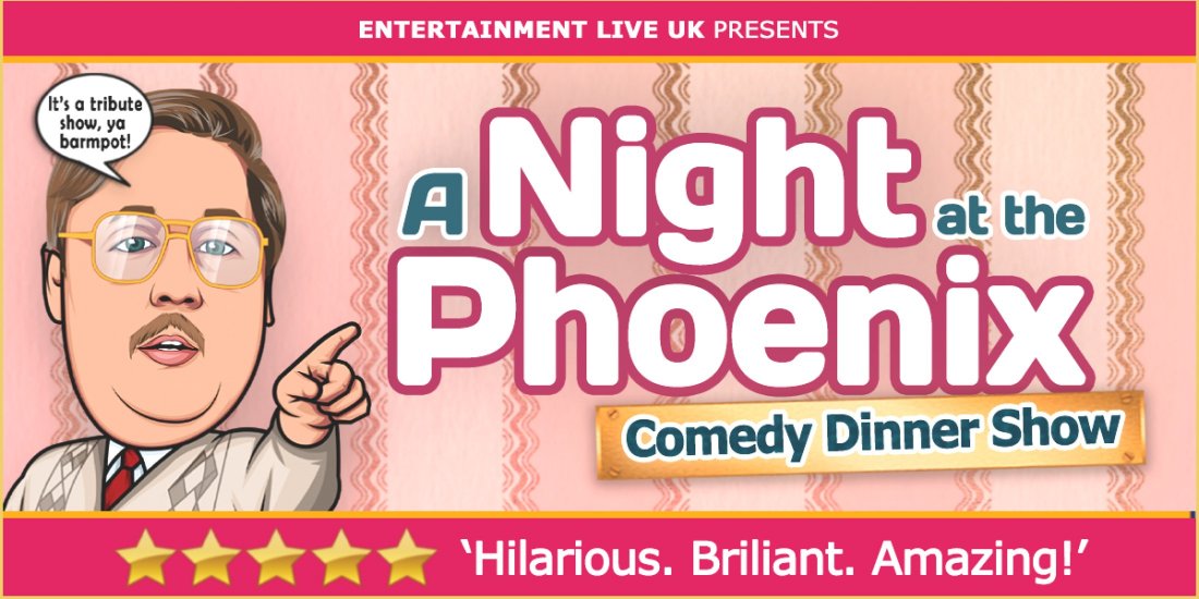 A NIGHT AT THE PHOENIX - The Comedy Dining Experience