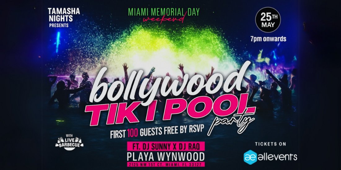 MIAMI TAMASHA NIGHTS | BOLLYWOOD SUNDOWNER | TIKI POOL PARTY @PLAYA WYNWOOD