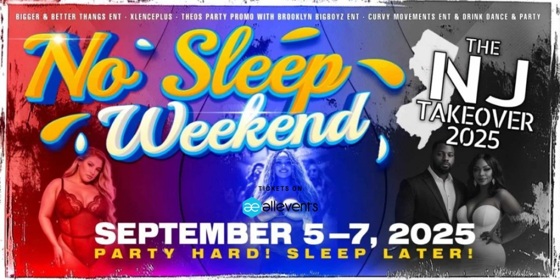 NO SLEEP WEEKEND " The NJ Takeover
