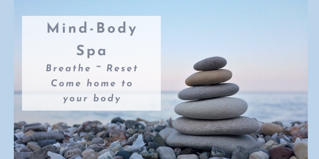 Mind Body Spa - Afternoon Retreat (in person or online)