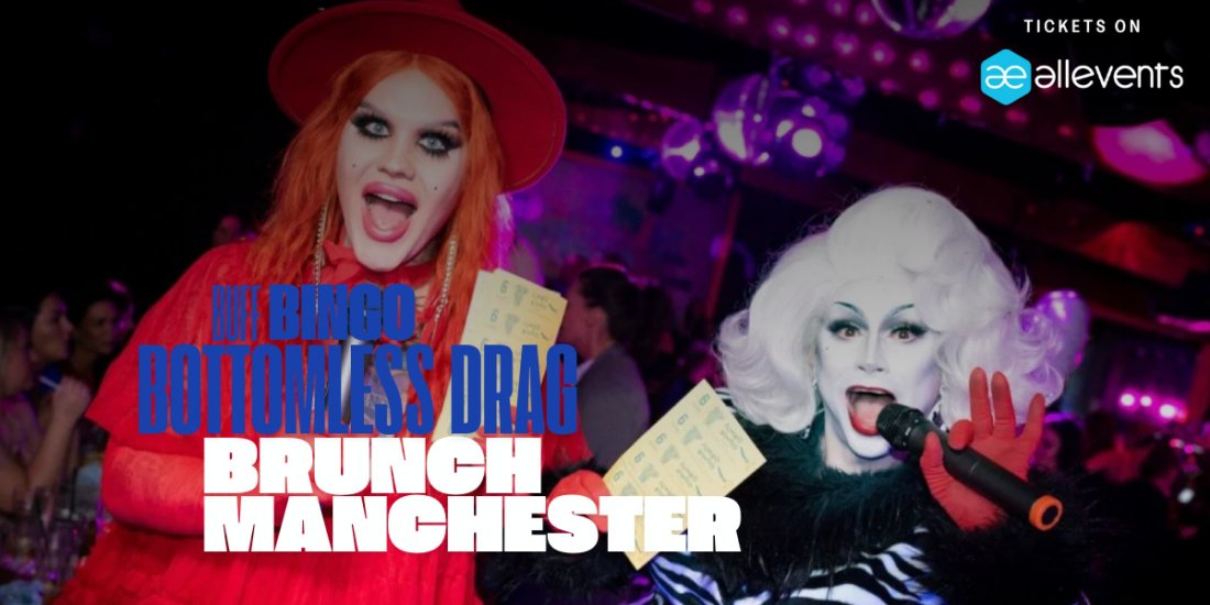 BUFF BINGO BOTTOMLESS DRAG BRUNCH MANCHESTER - ON BAR - 11AM