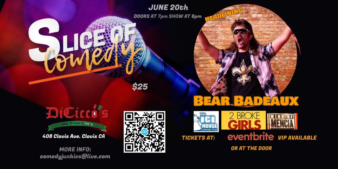Slice of Comedy headlining Bear Badeaux