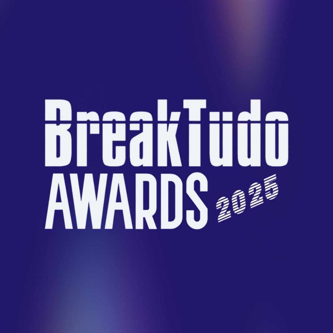 BreakTudo Awards 2025