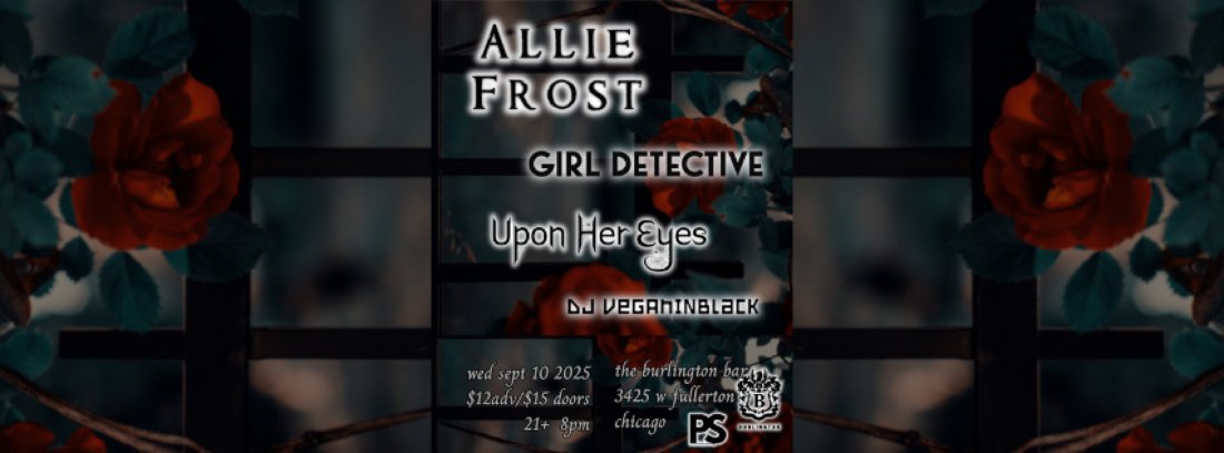 Allie Frost\/ Girl Detective\/ Upon Her Eyes\/ DJ Veganinblack