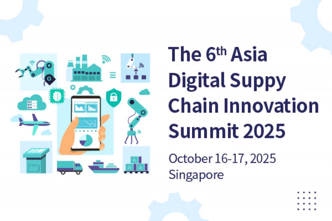 The 6th Asia Digital Supply Chain Innovation Summit 2025