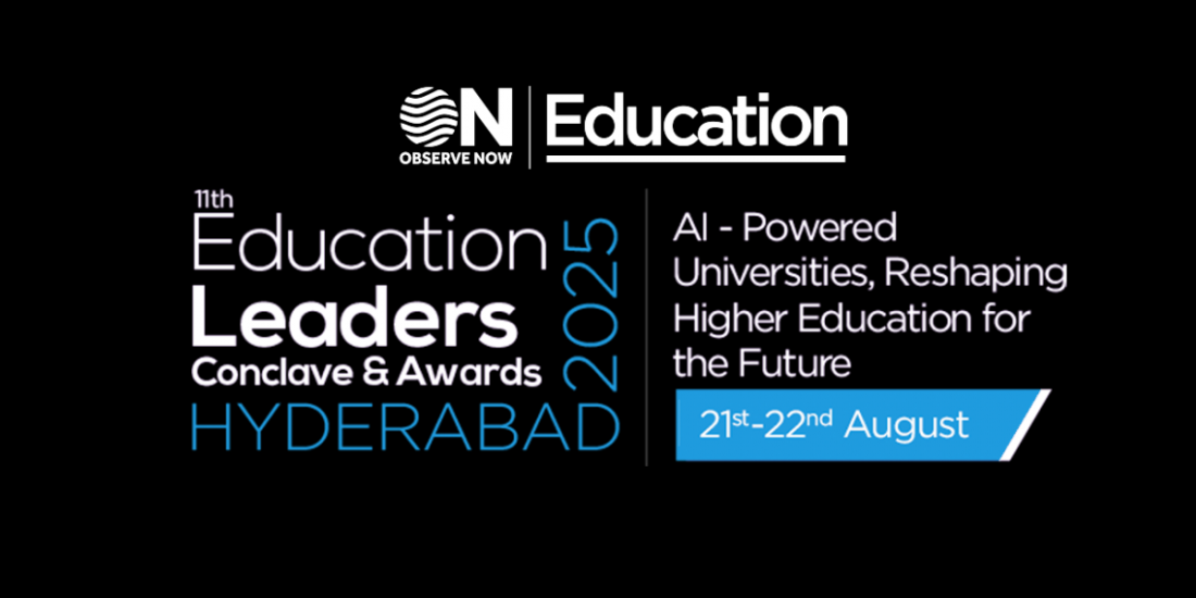 ObserveNow 11th Education Leaders Conclave & Awards 2025, Hyderabad