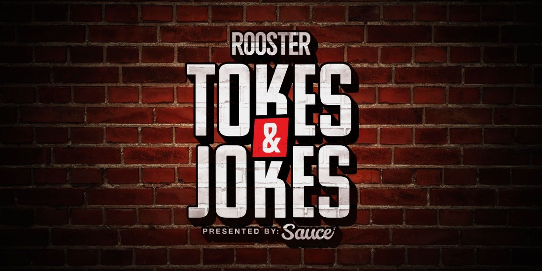 Rooster's Tokes and Jokes Comedy Show