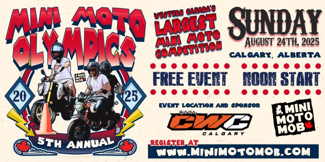 The 5th Annual Mini Moto Olympics Presented by Mini Moto Mob & CycleWorks Calgary