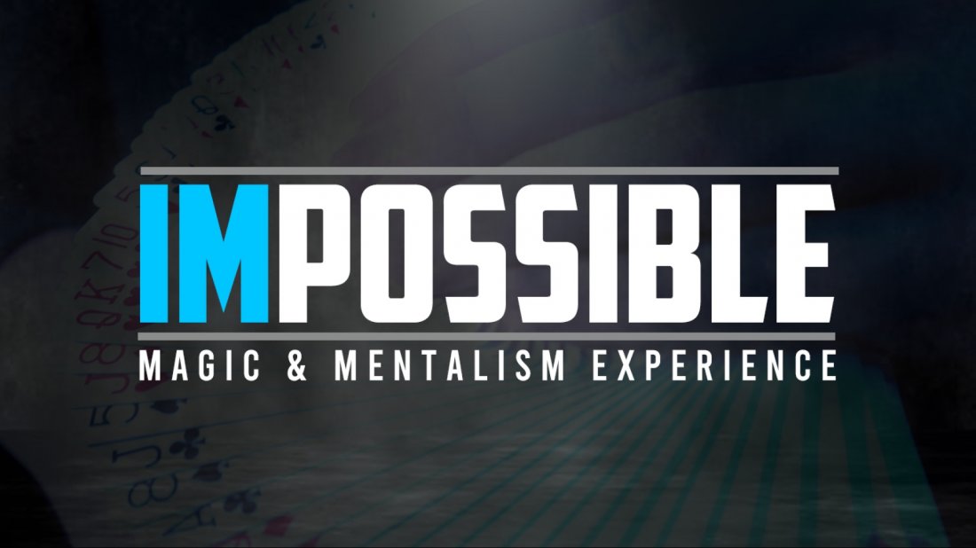 Impossible: The Magic and Mentalism Experience
