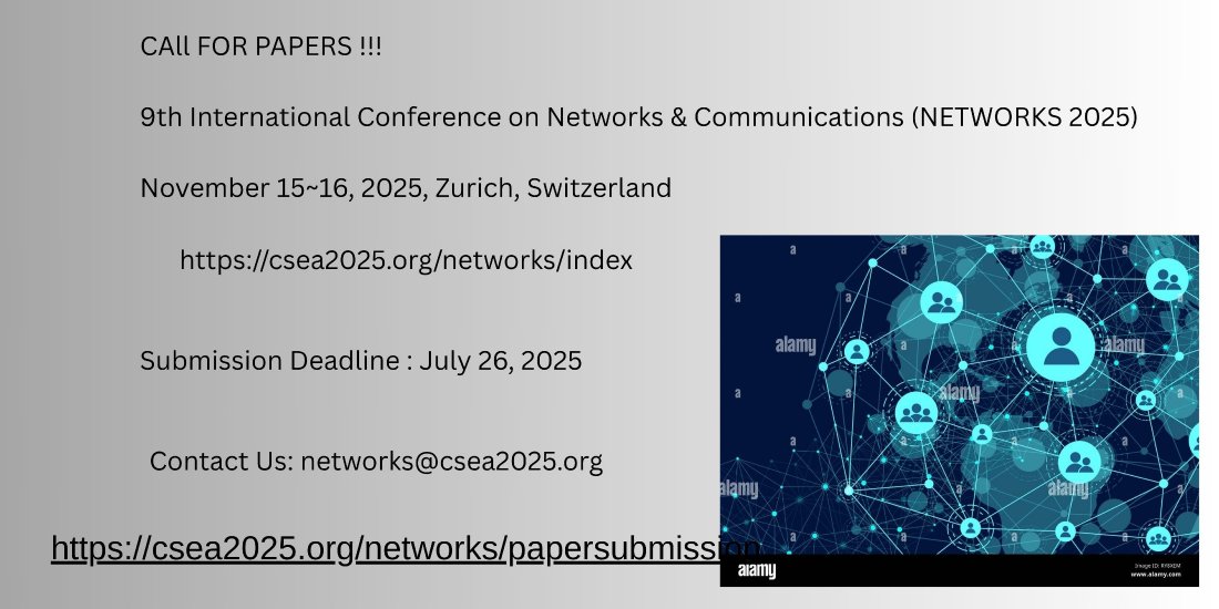 9th International Conference on Networks & Communications (NETWORKS 2025)
