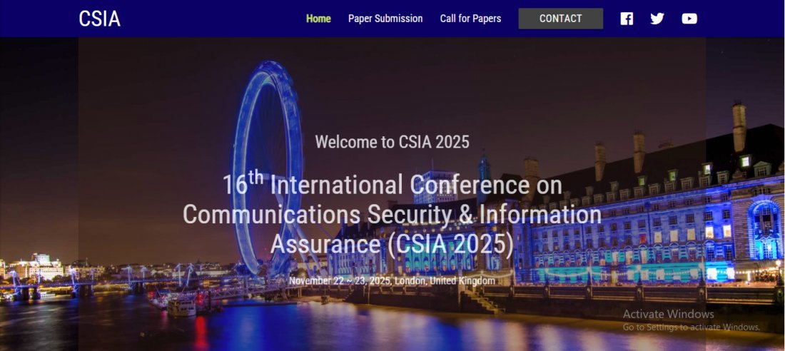 16th International Conference on Communications Security & Information Assurance (CSIA 2025)