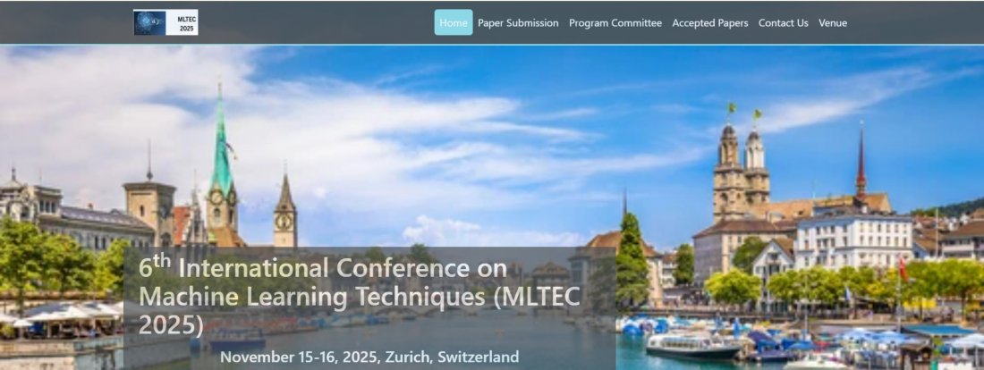 6th International Conference on Machine Learning Techniques (MLTEC 2025)