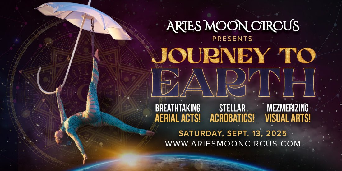 Aries Moon Circus presents\u2026 Journey to Earth!