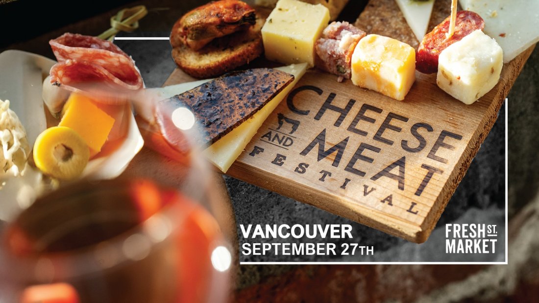 Vancouver Cheese and Meat Festival 