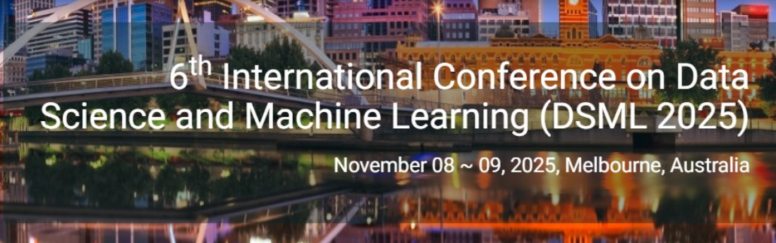 6th International Conference on Data Science and Machine Learning (DSML 2025)